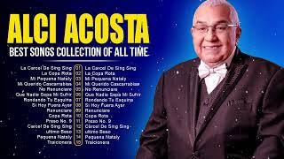 Alci Acosta Latin Songs Playlist Full Album  Best Songs Collection Of All Time [upl. by Nomal878]