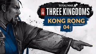 Total War Three Kingdoms  Ep 04  A DIFFERENT KIND OF KONGQUEST  Kong Rong Records Lets Play [upl. by Ahsyekal]