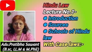 Hindu Law Lect No1 Sources and Schools of Hindu Law [upl. by Adara30]