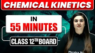 CHEMICAL KINETICS in 55 Mins  Full Chapter Explanation  Most Important Topics Covered  Class 12 [upl. by Adehsar]