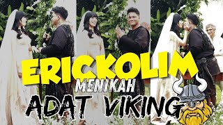 ERICKOLIM NIKAH ADAT VIKING todvlog KELASRIK [upl. by Adnaerb]