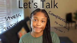 Lets talk Texturism  I dont like my hair  Natural Hair Chit chat  Type 4 hair [upl. by Juback185]