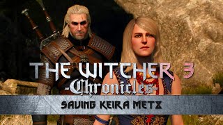 The Witcher 3Saving Keira Metz [upl. by Etrem]