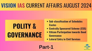 August 2024  Vision IAS Current Affairs Polity and Governance Part 1 [upl. by Leilamag]