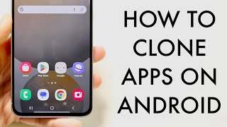 How To Clone Apps On Android 2024 [upl. by Warrenne]