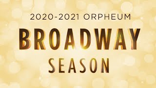 20202021 Orpheum Broadway Season [upl. by Ogram]