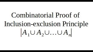 Combinatorial Proof of Exclusioninclusion Principle [upl. by Celesta]