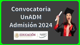 Regístrate en la UnADM – Convocatoria 2024 – Documentos 📄✅ [upl. by Anatol]