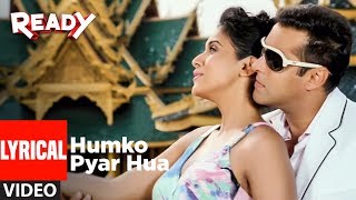 Humko Pyaar Hua Lyrical Video  Ready Ft Salman Asin  Tulsi Kumar KK  Pritam [upl. by Ybhsa]