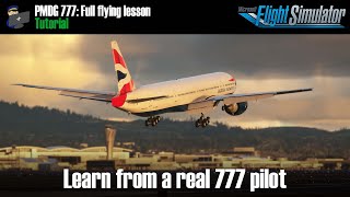 MSFS  TUTORIAL PMDG Boeing 777 with a Real World 777 Pilot  Full Flight Lesson  Heathrow to SFO [upl. by Bolme651]