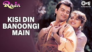 Kisi Din Banoongi Main  Video Song  Raja  Madhuri Dixit amp Sanjay Kapoor  Alka amp Udit [upl. by Lirpa]