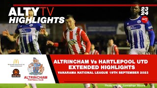 ALTRINCHAM Vs HARTLEPOOL UTD  Official Extended Match Highlights  19092023 [upl. by Cuttie]