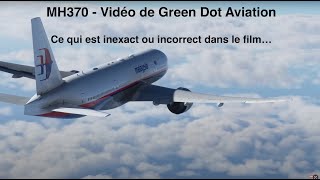 MH370  Green Dot Aviation  Ce qui est inexact ou incorrect [upl. by Seavir]