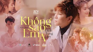 KHÔNG SAO EM À  ĐINH TÙNG HUY  OFFICIAL MUSIC VIDEO [upl. by Aileahcim]