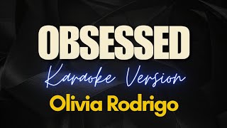 Obsessed  Olivia Rodrigo Karaoke [upl. by Calla]