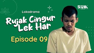 RUJAK CINGUR LEK HAR  EPISODE 9  LOKADRAMA [upl. by Oys]