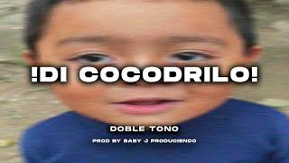 Di Cocodrilo Version Dembow  By Baby J Produciendo [upl. by Yknip853]