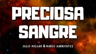 Preciosa sangre  Julio Melgar amp Marcos Barrientos Letra [upl. by Kiele]