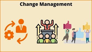 What is Change Management Change Management process [upl. by Mufinella]