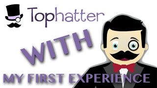 My First Experience with TOPHATTER [upl. by Aiclid]