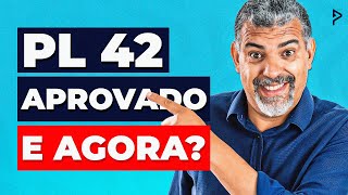 Votação do PL 42 8 pontos que foram ALTERADOS [upl. by Halvaard452]