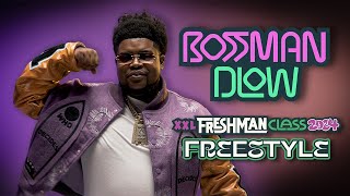 BossMan Dlows 2024 XXL Freshman Freestyle [upl. by Westberg]