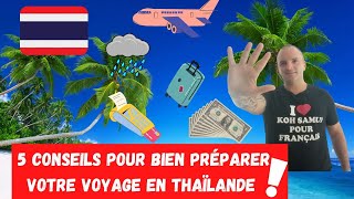 CONSEILS Vous Préparez Votre 1er Voyage en Thaïlande Mes 5 Conseils Simples Pour Vos Vacances [upl. by Airel]