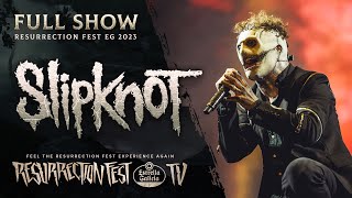 SLIPKNOT  Live at Resurrection Fest EG 2023 Full Show [upl. by Eissel]