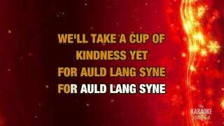 Auld Lang Syne in the style of Traditional karaoke video version with lyrics [upl. by Cyrilla]