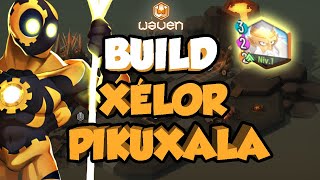 BUILD XÉLOR PIKUXALA PATCH 017 SUR WAVEN [upl. by Beckman]