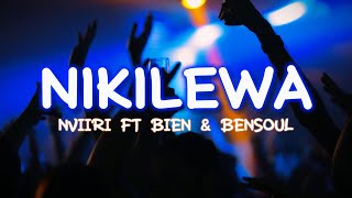 Nviiri The Storyteller Bien and Bensoul  Nikilewa Official Lyrics [upl. by Xyno]