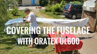 Covering partially the fuselage with Oratex UL600 [upl. by Nirak682]