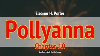 Pollyanna Audiobook Chapter 10 [upl. by Mayer455]