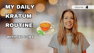 My Daily Kratum Routine For Thriving With Chronic Illness [upl. by Lenoj]