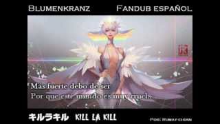 【Fandub Latino】BLUMENKRANZ  Kill La Kill [upl. by Otilesoj]