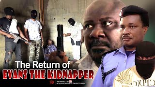 The Return Of Evans The Kidnapper  Nigerian Movie [upl. by Florence]