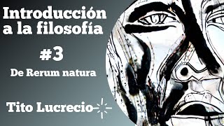 Introducción a la filosofía  De rerum natura  Tito Lucrecio Caro  Reflexiones [upl. by Aiksa312]