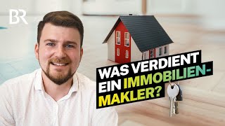 Schnelles Geld dank Wohnungsnot So viel verdient ein Immobilienmakler  Lohnt sich das  BR [upl. by Sitnalta287]