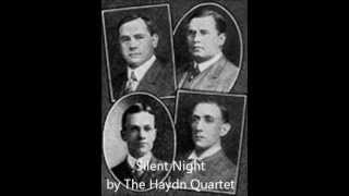 Silent Night  Haydn Quartet 1905 [upl. by Staley]