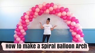 HOW TO MAKE A SPIRAL BALLOON ARCH  BALLOON DECOR  BALLOON ARCH [upl. by Fennell342]