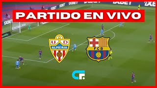 🚨 ALMERÍA vs BARCELONA EN VIVO 🏆 LIGA ESPAÑOLA 🔥 [upl. by Annelise660]