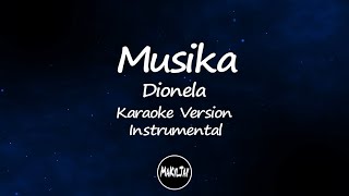 Musika Dionela Karaoke Version Instrumental [upl. by Rhiana790]