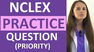 NCLEX Practice Question Review on Priority Nursing Action  Weekly NCLEX Series [upl. by Paige]