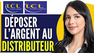 Comment Deposer De Largent Liquide Au Distributeur LCL 2024 [upl. by Ylerebmik]