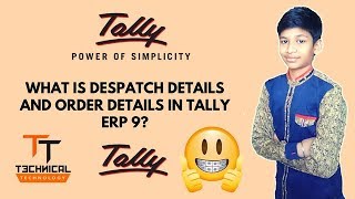 What is Despatch details and Order details in tally ERP 9 [upl. by Notyalc965]