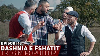 Dashnia e Fshatit  Episodi 13  Tregime Popullore [upl. by Darlene]