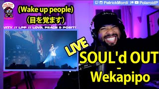 【海外の反応】SOULd OUT  Wekapipo Wake up people LIVE VERS  日本語字幕 に対する外 国人の反応LovePeacePositivity [upl. by Ocsecnarf174]