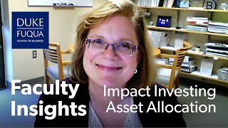 Impact Investing is Growing Up New Guidance for Asset Allocators [upl. by Wyler]