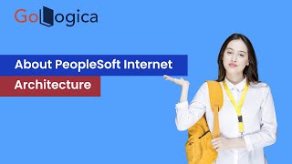 About PeopleSoft Internet Architecture  Peoplesoft PIA  GoLogica [upl. by Bonny]