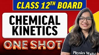 CHEMICAL KINETICS  Complete Chapter in 1 Shot  Class 12th BoardNCERT [upl. by Obeng]